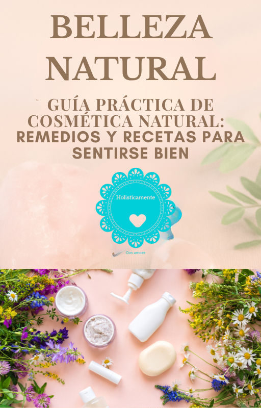 EBOOK: Cosmetica Natural y Holistica - Piel Sana y Bienestar Natural